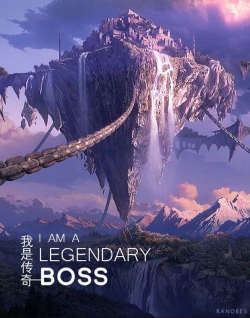 I Am A Legendary BOSS