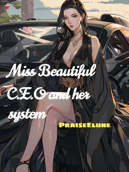 Miss Beautiful C.E.O and her system