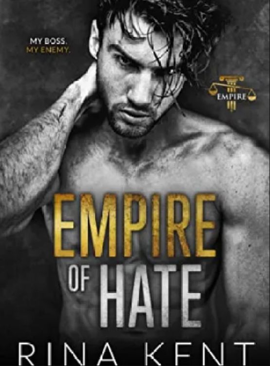 Empire of Hate: A Second Chance Enemies to Lovers Romance