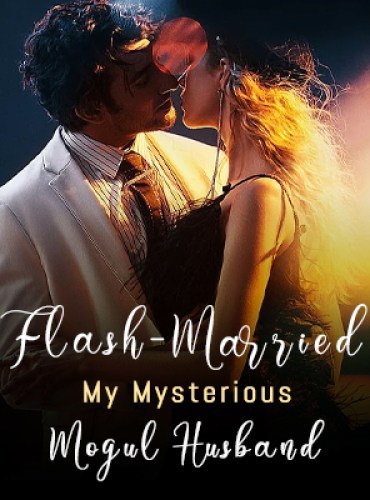 Flash-Married My Mysterious Mogul Husband-4