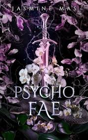 Psycho Fae: An Enemies-To-lovers Romance