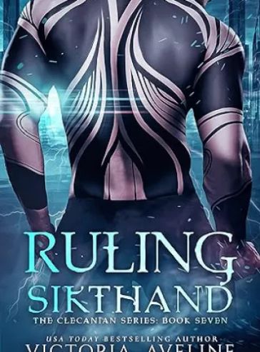 Ruling Sikthand: The Clecanian Series Book 7