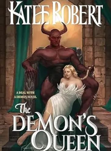 The Demon’s Queen (A Deal With A Demon)