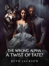 The Wrong Alpha - A Twist Of Fate?