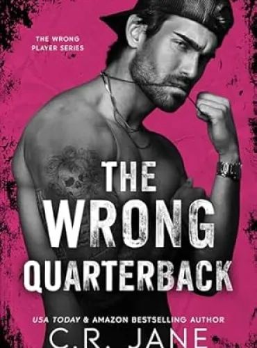 The Wrong Quarterback: A Football Romance (The Wrong Player Series Book 1)