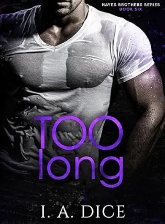 Too Long: Hayes Brothers Book 6