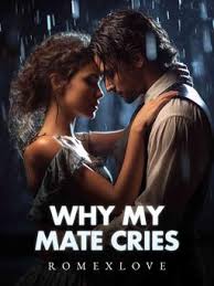 Why My Mate Cries